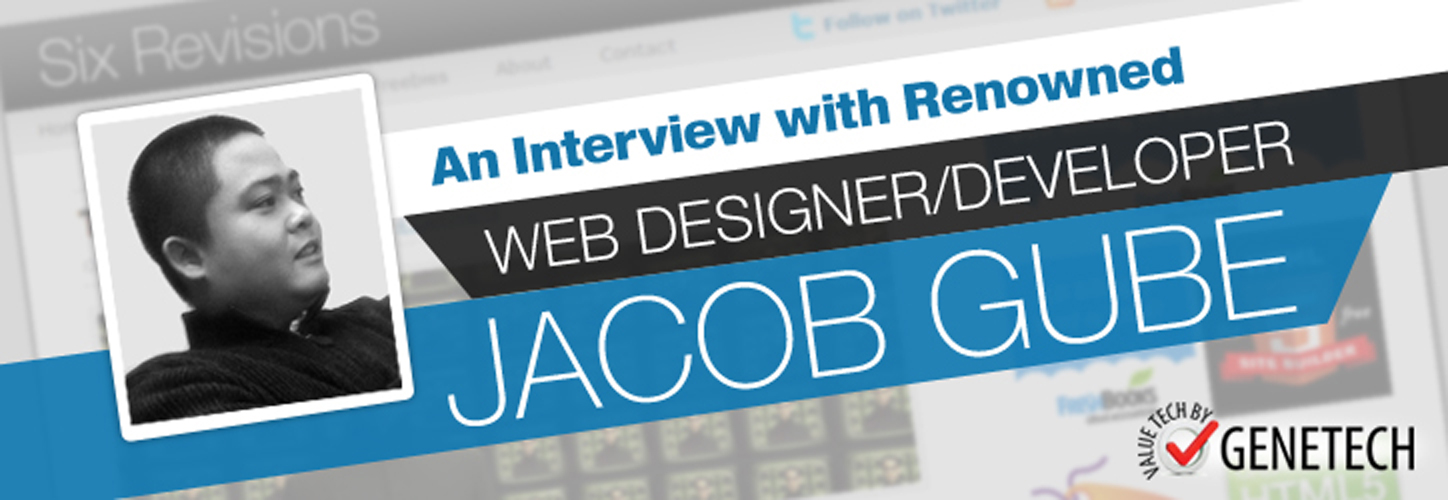 An Interview with Renowned Web Designer/Developer – Jacob Gube