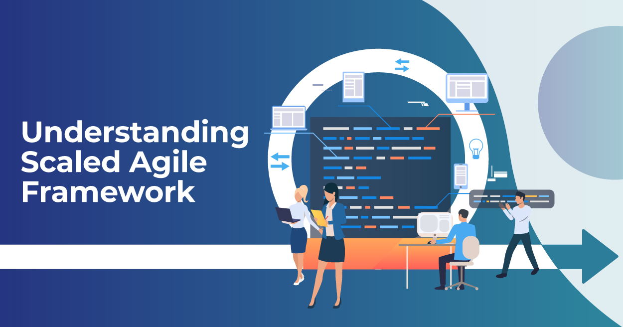 Understanding Scaled Agile Framework