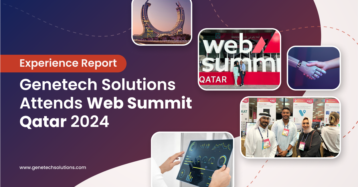 Experience Report – Genetech Solutions Attends Web Summit Qatar 2024